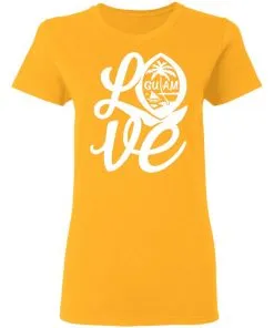 I Love Guam Women's T-Shirt 4 I Love Guam Women’s T-Shirt