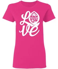 I Love Guam Women's T-Shirt 5 I Love Guam Women’s T-Shirt