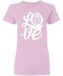 I Love Guam Women's T-Shirt 6 I Love Guam Women’s T-Shirt