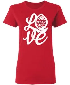 I Love Guam Women's T-Shirt 11 I Love Guam Women’s T-Shirt