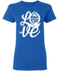 I Love Guam Women's T-Shirt 12 I Love Guam Women’s T-Shirt