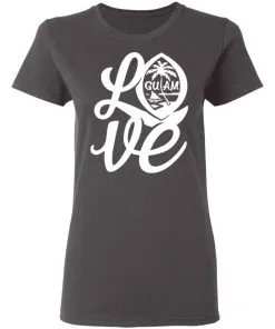 I Love Guam Women's T-Shirt 13 I Love Guam Women’s T-Shirt