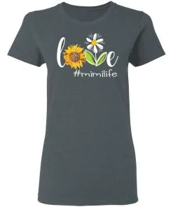 Love #mimilife Women’s T-Shirt