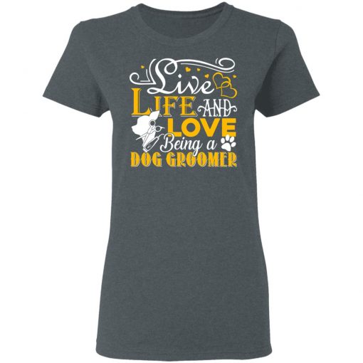 Private: Love Being A Dog Groomer Women’s T-Shirt