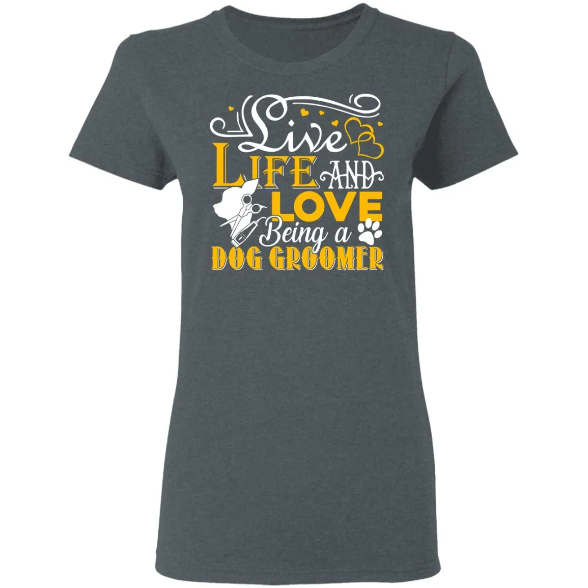 Love Being A Dog Groomer Women’s T-Shirt Love Being A Dog Groomer Women’s T-Shirt
