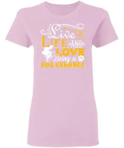 Love Being A Dog Groomer Women's T-Shirt 6 Love Being A Dog Groomer Women’s T-Shirt