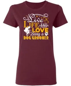Love Being A Dog Groomer Women's T-Shirt 7 Love Being A Dog Groomer Women’s T-Shirt