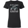 Mothers 2020 The One Where They Were Quarantined Women's T-Shirt 2 Mothers 2020 The One Where They Were Quarantined Women’s T-Shirt