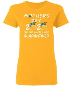 Mothers 2020 The One Where They Were Quarantined Women's T-Shirt 4 Mothers 2020 The One Where They Were Quarantined Women’s T-Shirt
