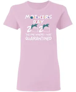 Mothers 2020 The One Where They Were Quarantined Women's T-Shirt 6 Mothers 2020 The One Where They Were Quarantined Women’s T-Shirt