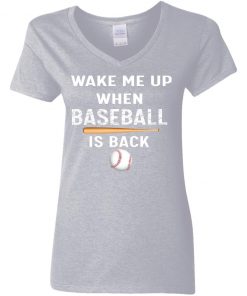 Private: GydiaGarden Wake Me Up When Baseball is Back Women’s V-Neck T-Shirt