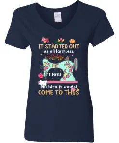 It Started Out As A Harmless Hobby Women’s V-Neck T-Shirt
