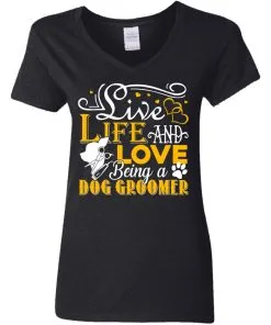 Love Being A Dog Groomer Women’s V-Neck T-Shirt