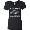 Private: Mothers 2020 The One Where They Were Quarantined Women’s V-Neck T-Shirt