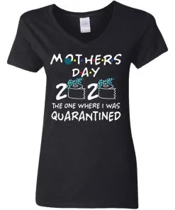 Mothers 2020 The One Where They Were Quarantined Women’s V-Neck T-Shirt