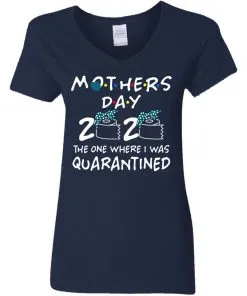 Mothers 2020 The One Where They Were Quarantined Women’s V-Neck T-Shirt