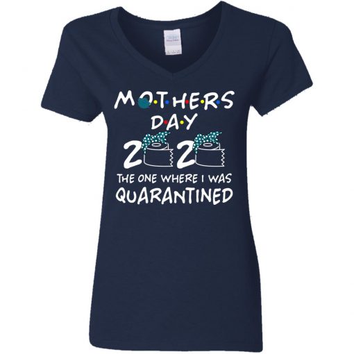 Private: Mothers 2020 The One Where They Were Quarantined Women’s V-Neck T-Shirt