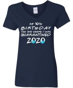My 10th The One Where They were Quarantined Class of 2020 Quarantine Women’s V-Neck T-Shirt