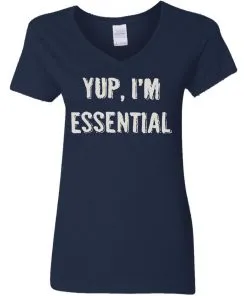 Yup I’m Essential Women’s V-Neck T-Shirt
