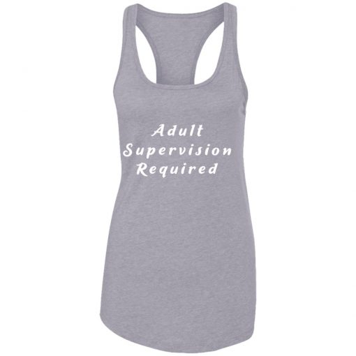 Private: Adult Supervision Required Racerback Tank