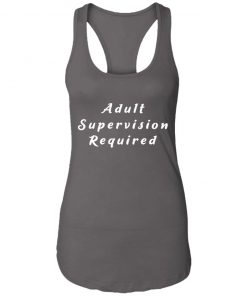 Private: Adult Supervision Required Racerback Tank