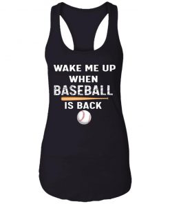 Private: GydiaGarden Wake Me Up When Baseball is Back Racerback Tank