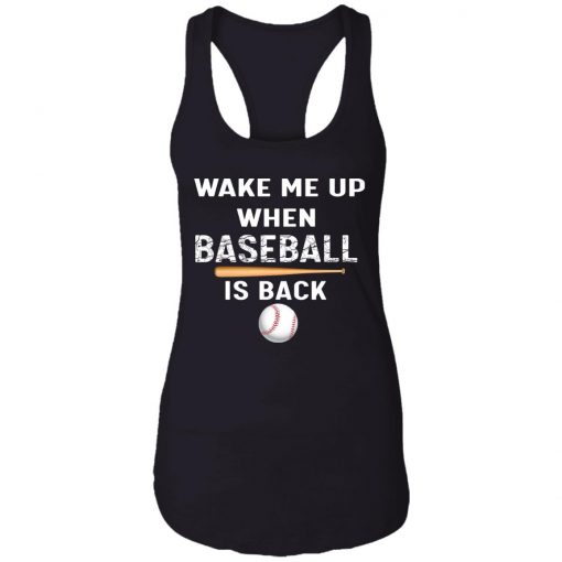 Private: GydiaGarden Wake Me Up When Baseball is Back Racerback Tank