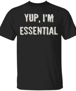 Yup I’m Essential Youth T-Shirt