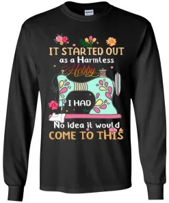 It Started Out As A Harmless Hobby Youth LS T-Shirt