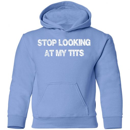 Private: Stop Looking At My Tits Youth Hoodie