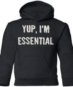 Yup I’m Essential Youth Hoodie