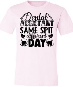 Private: Dental Assistant – Funny Same Spit Different Day Unisex Jersey Tee