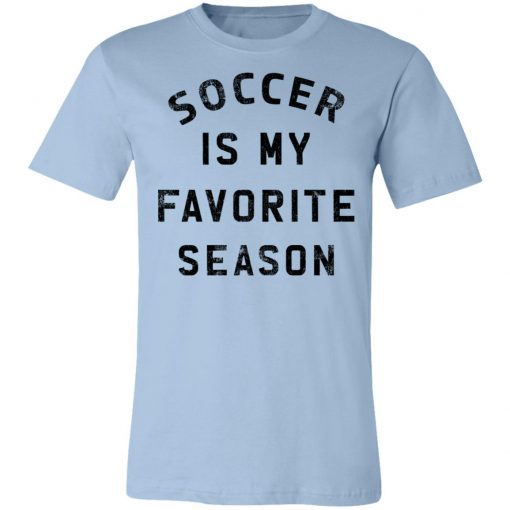 Private: Soccer Is My Favorite Season Unisex Jersey Tee