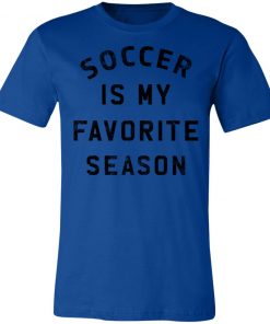 Private: Soccer Is My Favorite Season Unisex Jersey Tee