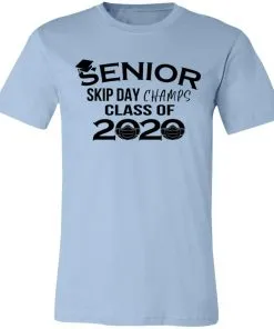 Senior Skip Day Champs Class of 2020 Unisex Jersey Tee