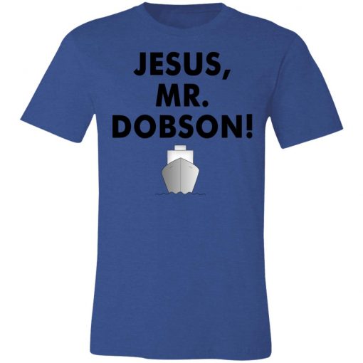 Private: Jesus, Mr. Dobson Unisex Jersey Tee