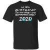 My 30st Birthday The One Where I Was Quarantined 2020 Men's T-Shirt 1 redirect 914