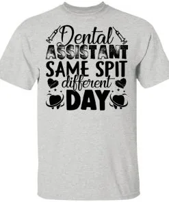 Dental Assistant – Funny Same Spit Different Day Men’s T-Shirt