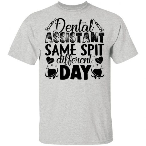 Private: Dental Assistant – Funny Same Spit Different Day Men’s T-Shirt