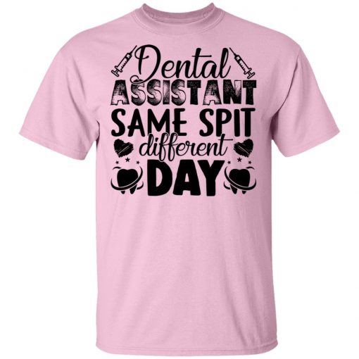 Private: Dental Assistant – Funny Same Spit Different Day Men’s T-Shirt