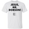 Private: Jesus, Mr. Dobson Men’s T-Shirt