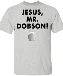 Jesus, Mr. Dobson Men’s T-Shirt