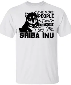 The More People I Meet The More I Love My Shiba Inu Men’s T-Shirt