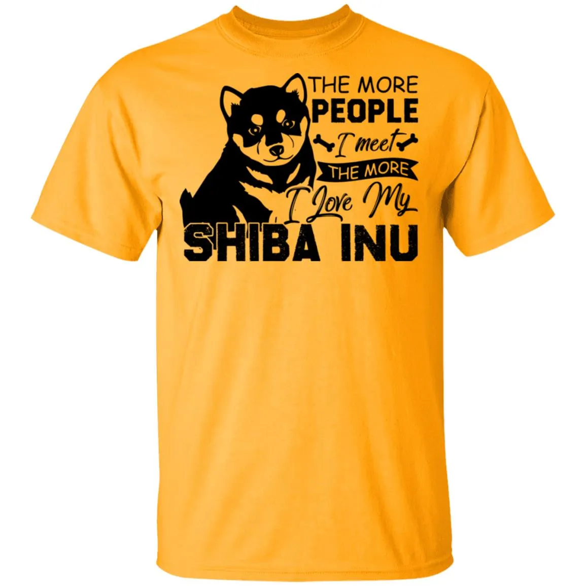 The More People I Meet The More I Love My Shiba Inu Men’s T-Shirt The More People I Meet The More I Love My Shiba Inu Men’s T-Shirt