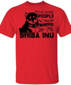 The More People I Meet The More I Love My Shiba Inu Men's T-Shirt 7 The More People I Meet The More I Love My Shiba Inu Men’s T-Shirt