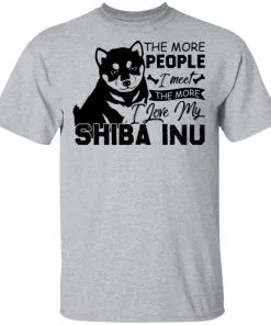 The More People I Meet The More I Love My Shiba Inu Men's T-Shirt 9 The More People I Meet The More I Love My Shiba Inu Men’s T-Shirt