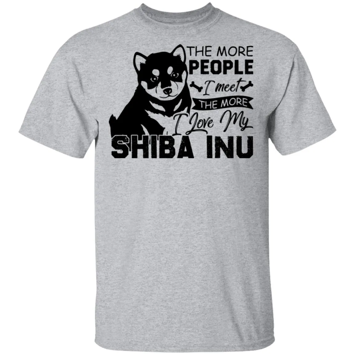 The More People I Meet The More I Love My Shiba Inu Men’s T-Shirt The More People I Meet The More I Love My Shiba Inu Men’s T-Shirt