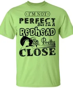 I’m Not Perfect But I’m A Redhead So Pretty Close Youth T-Shirt