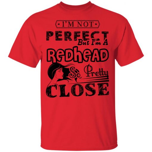 Private: I’m Not Perfect But I’m A Redhead So Pretty Close Youth T-Shirt