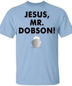 Jesus, Mr. Dobson Youth T-Shirt